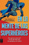 En la mente de los superhéroes by Juan Scaliter, Manuel Cuadrado, 9788415256397