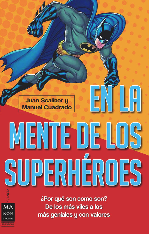 En la mente de los superhéroes (Spanish Edition) by Juan Scaliter, Manuel Cuadrado, 9788415256397