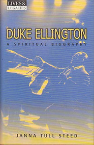 Duke Ellington (A Spiritual Biography) by Janna Tull Steed, 9780824523510