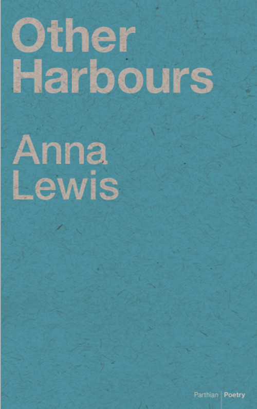 Other Harbours by Anna Lewis, 9781908069887