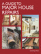 A Guide to Major House Repairs by Geoffrey West, 9781847973863