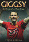 Giggsy (The Biography of Ryan Giggs) by Frank Worrall, 9781843583226