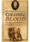 Colonel Blood (The Man Who Stole the Crown Jewels) by David C Hanrahan, 9780750933285