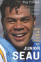 Junior Seau (The Life and Death of a Football Icon) by Jim Trotter, 9780544811898