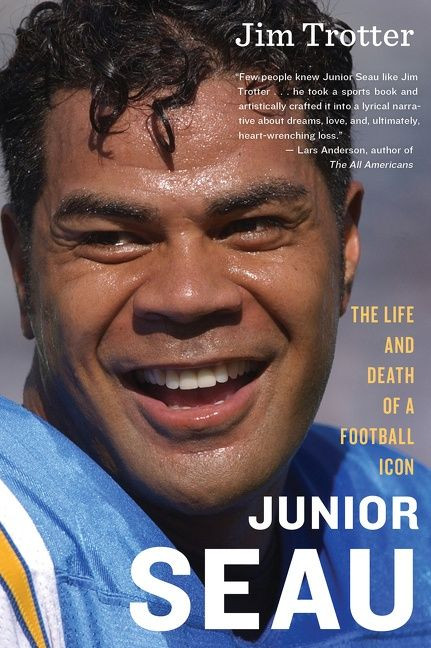 Junior Seau (The Life and Death of a Football Icon) by Jim Trotter, 9780544811898