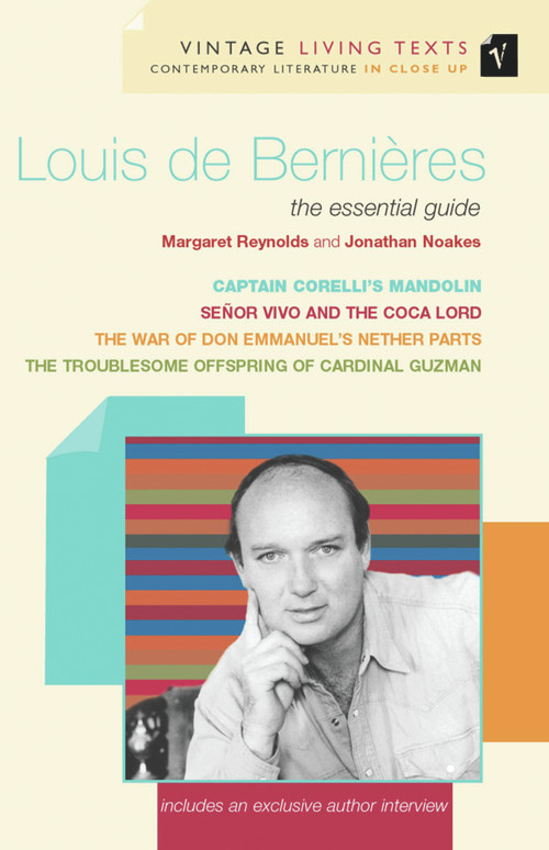 Louis De Bernieres (The Essential Guide) by Margaret Reynolds, Jonathan Noakes, 9780099437574