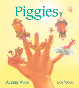 Piggies - 9780544791145 by Audrey Wood, Don Wood, Don Wood, 9780544791145