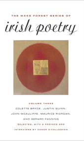 The Wake Forest Series of Irish Poetry, Vol. III by Conor O'Callaghan, Conor O'Callaghan, Wake Forest University Press, 9781930630642