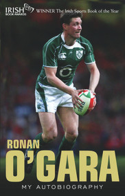 Ronan O'Gara (My Autobiography) by Ronan O'Gara, 9781848270107