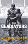 Gladiators (Norm Provan and Arthur Summons on rugby league's most iconic moment and its continuing legacy) by Norman Tasker, 9781743316313