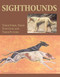 Sighthounds (Their Form, Their Function and Their Future) by David Hancock, 9781847973924