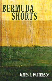 Bermuda Shorts by James Patterson, 9780982625125