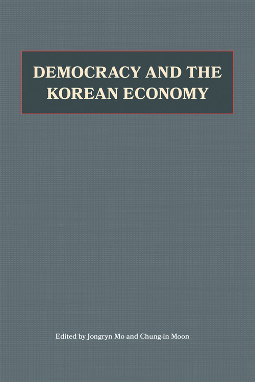 Democracy and the Korean Economy (Dynamic Relations) by Jongryn Mo, Chung-In Moon, 9780817995522