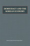 Democracy and the Korean Economy (Dynamic Relations) by Jongryn Mo, Chung-In Moon, 9780817995522
