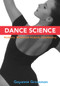 Dance Science (Anatomy, Movement Analysis, and Conditioning) by Gayanne Grossman, 9780871273888