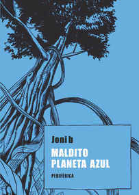 Maldito planeta azul (Spanish Edition) by Joni b, 9788492865659