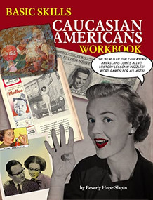 Basic Skills Caucasian Americans Workbook by Beverly Hope Slapin, 9781604865202