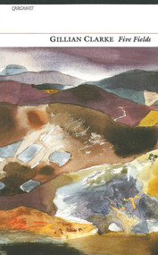 Five Fields by Gillian Clarke, 9781857544015