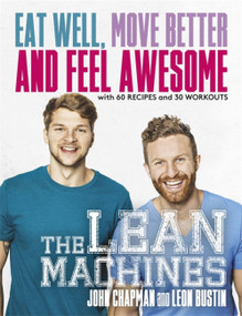 The Lean Machines (Eat Well, Move Better and Feel Awesome) by John Chapman, Leon Bustin, 9781472236265