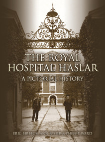The Royal Hospital Haslar (A Pictorial History) by Eric Birbeck, Phil Ward, Ann Ryder, 9780750956079
