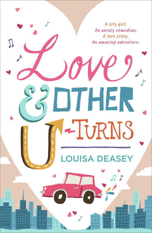 Love and Other U-Turns by Louisa Deasey, 9781742373416