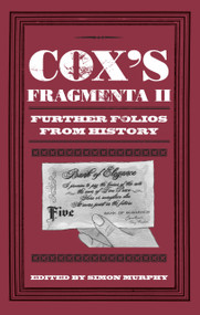 Cox's Fragmenta II (Further Folios from History) by Simon Murphy, 9780752465074