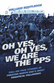 Oh Yes, Oh Yes, We Are the PPS by William  Routledge, 9781844549948