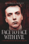 Face to Face with Evil (Conversations with Ian Brady) by Dr. Chris Cowley, 9781844549818