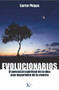 Evolucionarios (El potencial espiritual de la idea más importante de la ciencia) by Carter Phipps, 9788499883083