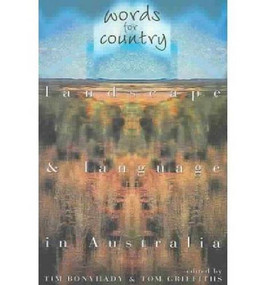 Words for Country (Landscape & Language in Australia) by Tim Bonyhady, 9780868406282