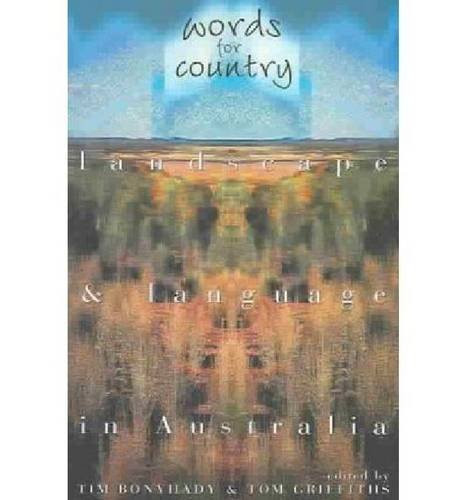Words for Country (Landscape & Language in Australia) by Tim Bonyhady, 9780868406282