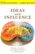Ideas and Influence (Social Science and Public Policy in Australia) by Peter Saunders, 9780868409146