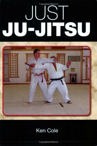 Just Ju-Jitsu by Ken Cole, 9781861268495