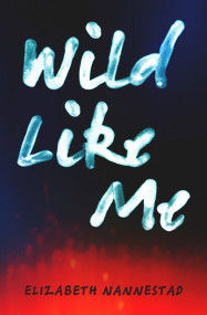 Wild Like Me by Elizabeth Nannestad, 9780864738813