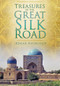 Treasures of the Great Silk Road by Edgar Knobloch, 9780752471174