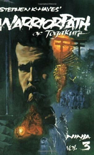 Ninja Volume 3: Warrior Path of Togakure by Stephen Hayes, 9780897500906