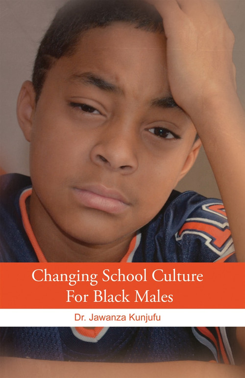 Changing School Culture for Black Males by Jawanza Kunjufu, 9781934155820
