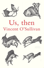 Us, Then by Vincent O'Sullivan, 9780864738929