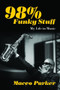 98% Funky Stuff (My Life in Music) by Maceo Parker, 9781613735459