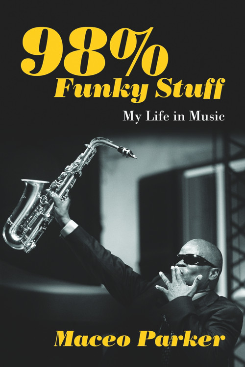 98% Funky Stuff (My Life in Music) by Maceo Parker, 9781613735459