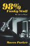 98% Funky Stuff (My Life in Music) by Maceo Parker, 9781613735459