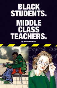 Black Students. Middle Class Teachers. by Jawanza Kunjufu, 9780913543818