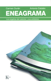 Eneagrama (Los engaños del carácter y sus antídotos) (Spanish Edition) by Carmen Durán, Antonio Catalán, 9788472456969