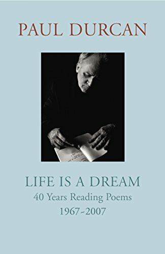 Life Is a Dream (40 Years Reading Poems 1967-2007) by Paul Durcan, 9781846550249