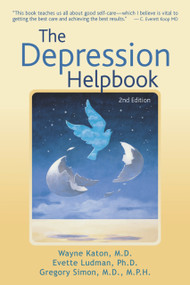 The Depression Helpbook by Wayne Katon, Evette Ludman, Gregory Simon, 9781933503158