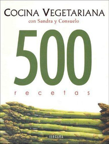Cocina vegetariana con Sandra y Consuelo (500 recetas) by Consuelo Bedoya, Sandra Figueroa, 9789589759196