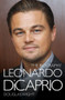 Leonardo DiCaprio (The Biography) by Douglas Wight, 9781782197270