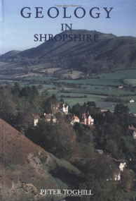 Geology in Shropshire by Peter Toghill, 9781853100901