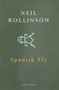 Spanish Fly by Neil Rollinson, 9780224062077