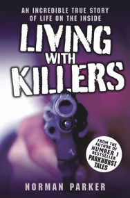 Living With Killers by Norman Parker, 9781857826081